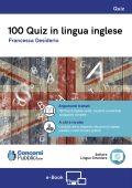 Dott.ssa Francesca Desiderio - 100 Quiz in lingua inglese (2017) PDF