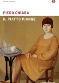 Piero Chiara - Il piatto piange (2013)