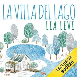 Lia Levi – La villa del lago (2019) (mp3 – 128 kbps)