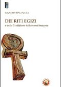 Rampulla Giuseppe - Dei riti egizi e della tradizione italico-mediterranea (2011) PDF
