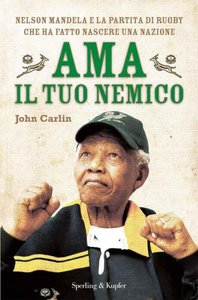 John Carlin – Ama il tuo nemico (2009)
