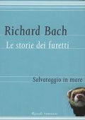 Richard Bach - I Furetti I - Salvataggio In Mare (2003)
