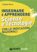 img Tiziano Pera - Insegnare e Apprendere Scienze e Tecnologie con le Indicazioni Nazionali (2015)