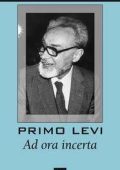 Primo Levi - Ad ora incerta (2016)