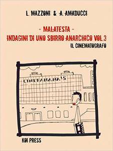 L. Mazzoni & A. Amaducci – Malatesta – Indagini di uno sbirro anarchico – Il cinematografo (2013)