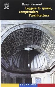 Hammad Manar – Leggere lo spazio, comprendere l’architettura (2002)