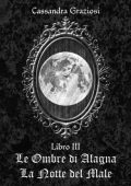 Cassandra Graziosi - Le Ombre di Alagna La Notte del Male (2023) PDF