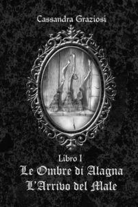 Cassandra Graziosi – Le Ombre di Alagna L’Arrivo del Male (2023) PDF