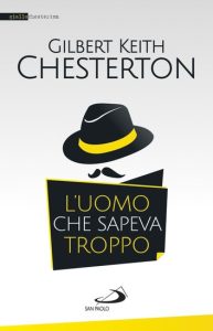 Gilbert K. Chesterton – L’uomo che sapeva troppo (2017)