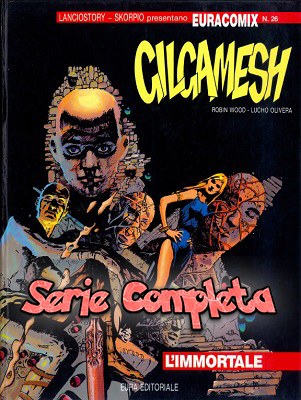 Gilgamesh – Serie Completa (12 volumi)(Euracomix)(Eura Editoriale)(1990-1998)