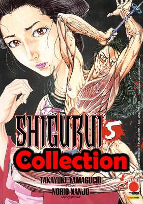 Shigurui – Le spade della vendetta – Collection (10 volumi)(Panini Planet Manga)(2006)