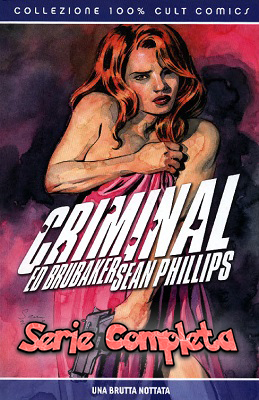 Criminal – Serie Completa (7 volumi)(100% Cult Comics)(2007-2018)