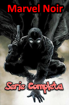 Marvel Noir – Serie Completa (9 volumi)(2009-2011)(Marvel)