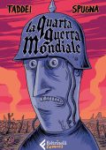 img La quarta guerra mondiale (Taddei & Spugna)(Feltrinelli Comics 10-2021)