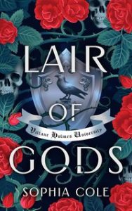 Sophia Cole – Villane Holmes University Vol. 1. Lair of Gods (2024)