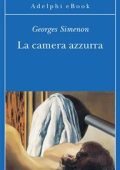 Georges Simenon - La camera azzurra (2011)