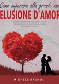 Michele Bagnoli - Come superare alla grande una delusione d'amore (2024) (mp3 - 128 kbps)