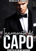 Rebecca Baker - Miliardari irresistibili Vol. 1. Innamorata del capo: Sedotta da un miliardario (2024)