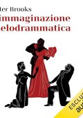 Peter Brooks - L'immaginazione melodrammatica (2023) (mp3 - 128 kbps)