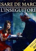 Cesare De Marchi - L'inseguitore (2024) (mp3 - 128 kbps)