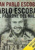 Juan Pablo Escobar - Pablo Escobar. Il padrone del male (2019) (mp3 - 128 kbps)