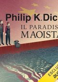 Philip K. Dick - Il paradiso maoista (2024) (mp3 - 128 kbps)