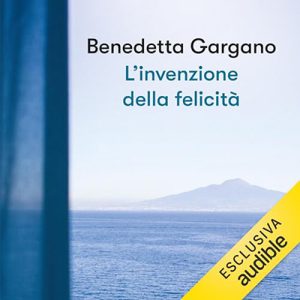 Benedetta Gargano – L’invenzione della felicità (2024) (mp3 – 128 kbps)
