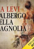 Lia Levi - L'albergo della magnolia (2018) (mp3 - 128 kbps)