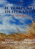 Pierluigi Del Giudice, Diana Nicolazzo - Il Viaggio꞉ Il Templare di Otranto 3 (2024) (mp3 - 128 kbps)