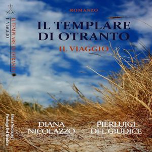 Pierluigi Del Giudice, Diana Nicolazzo – Il Viaggio꞉ Il Templare di Otranto 3 (2024) (mp3 – 128 kbps)