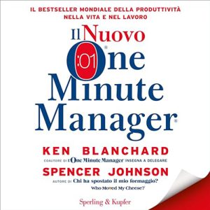 Spencer Johnson – Il Nuovo One Minute Manager (2024) (mp3 – 128 kbps)