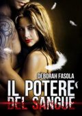 Deborah Fasola - Il potere del sangue (2024)