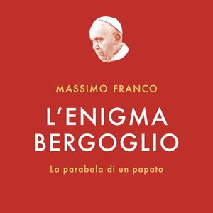 Massimo Franco – L’enigma Bergoglio꞉ La parabola di un papato (2024) (mp3 – 128 kbps)