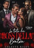 Celeste Riley - Il Club dei Miliardari Bratva Vol. 1. La tata dei Boss della Bratva (2024)