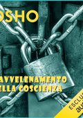 Osho - L'avvelenamento della coscienza꞉ Il risveglio di una grande speranza (2024) (mp3 - 128 kbps)