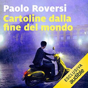 Paolo Roversi – Cartoline dalla fine del mondo꞉ I casi di Enrico Radeschi 2 (2018) (mp3 – 64 kbps)