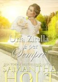 Samantha Holt - La Clausola Ereditaria Vol. 3. Una Zitella è per Sempre (2024)