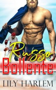 Lily Harlem – Ghiaccio Bollente Vol. 6. Russo bollente (2024)