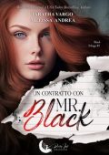 Tabatha Vargo, Melissa Andrea - Mr. Black Trilogy Vol. 1. Un contratto con Mister Black (2024)