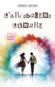 Simona Mendo – L’arcobaleno lunare (2024)