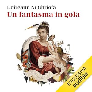 Doireann Ní Ghríofa – Un fantasma in gola (2023) (mp3 – 128 kbps)