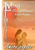 Kelvin Waiden - Venus libentina Vol. 1. Amore pagato (2024)