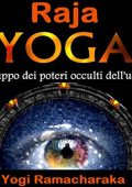 Yogi Ramacharaka - Raja Yoga꞉ Sviluppo dei Poteri occulti dell'Uomo (2020) (mp3 - 128 kbps)