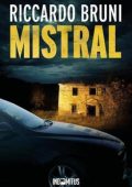 Riccardo Bruni - Dante Baldini, investigatore privato Vol. 2. Mistral (2024)