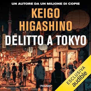 Keigo Higashino – Delitto a Tokyo (2024) (mp3 – 128 kbps)