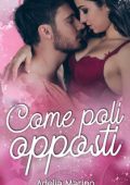 Adelia Marino - Come Poli Opposti (2024)