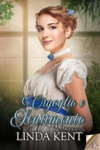 Linda Kent – Orgoglio e sentimento (2024)