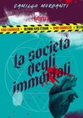 Camillo Morganti - Gino Cagnazzo - Sezione Casi Strani Vol. 1. La società degli immortali (2023)