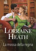 img Lorraine Heath - I maestri della seduzione Vol. 2. La mossa della regina (2023)