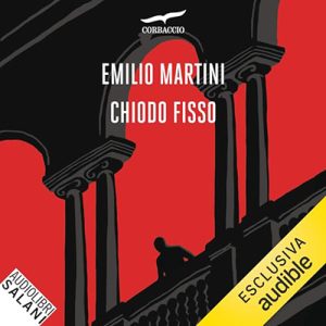 Emilio Martini – Chiodo fisso꞉ Le indagini del commissario Berté 3 (2024) (mp3 – 128 kbps)